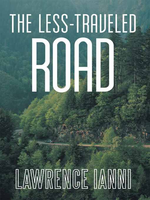 Title details for The Less-Traveled Road by Lawrence Ianni - Available
